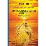 MY JOURNEY WITH GURUJI PART - III: A TELEPATHIC CONNECTION WITH THE LIGHT OF DIVINITY PART -III