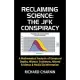 Reclaiming Science: The JFK Conspiracy: A Mathematical Analysis of Unnatural Deaths, Witness Testimony, Altered Evidence and Med