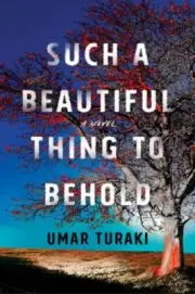 Such a Beautiful Thing to Behold by Umar Turaki 9781542034678 Paperback softba