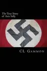 The True Story of Axis Sally by CL Gammon (English) Paperback Book