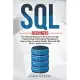 SQL: The Ultimate Beginner’’s Guide to Learn Structured Query Language Programming and Database Management Step-by-Step, Inc