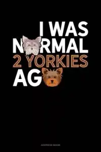 在飛比找博客來優惠-I Was Normal 2 Yorkies Ago: Ad