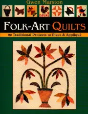 Folk Art Quilts Patchwork Applique Flowers Dogs Quilting Pattern Book NEW