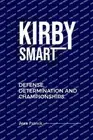 Kirby Smart: Defense, Determination and Championships by Jean Patrick Paperback
