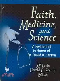 在飛比找三民網路書店優惠-Faith, Medicine, and Science —