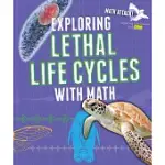 EXPLORING LETHAL LIFE CYCLES WITH MATH