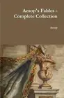 Aesop Aesop's Fables - Complete Collection (Hardback)