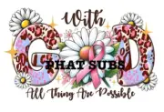 Sublimation Print With God Breast Cancer Ready to Press Heat Transfer