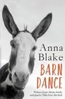 Barn Dance: Nickers, brays, bleats, howls, and quacks: Tales from the herd. by A