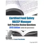 CERTIFIED FOOD SAFETY HACCP MANAGER SELF-PRACTICE REVIEW QUESTIONS 2015: WITH 60 QUESTIONS