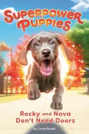 Rocky and Nova Don't Need Doors #3 by Corey Powell Paperback Book