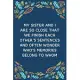 My sister and I are so close that we finish each other’’s sentences and often wonder who’’s memories belong to whom: 100 Pages 6’’’’ x 9’’’’ Lined Writing P