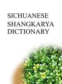 在飛比找樂天kobo電子書優惠-Sichuanese Shangkarya Dictiona