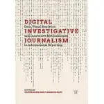 DIGITAL INVESTIGATIVE JOURNALISM: DATA, VISUAL ANALYTICS AND INNOVATIVE METHODOLOGIES IN INTERNATIONAL REPORTING