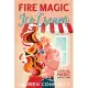 Fire Magic & Ice Cream