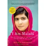 I AM MALALA: THE GIRL WHO STOOD UP FOR EDUCATION AND WAS SHOT BY THE TALIBAN