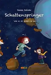 SCHATTENSPRINGER: WIE ES IST, ANDERS ZU SEIN By Daniela Schreiter - Hardcover