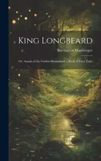 在飛比找博客來優惠-King Longbeard: Or, Annals of 