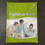 ENGLISH AT WORK 2  9789866121623 ENGLISH AT WORK2 六成新