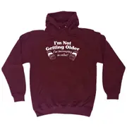 Im Not Getting Older Im Increasing In Value - Funny Novelty Hoodies Hoodie