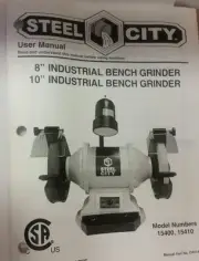 Steel City User Owners Manual Book 8" & 10" Bench Grinder Model # 15400, 15410