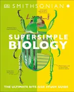 SUPERSIMPLE BIOLOGY: THE ULTIMATE BITESIZE STUDY GUIDE/DK《DK PUB》【禮筑外文書店】