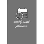 WEEKLY MEAL PLANNER: WEEKLY MEAL PLANNER MAKE YOUR OWN MEAL PLAN FOR HEALTHY MEALS