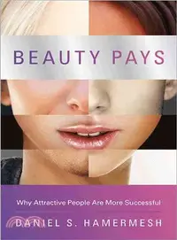 在飛比找三民網路書店優惠-Beauty Pays ─ Why Attractive P