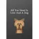 All You Need Is Love And A Dog: Valentines day dog owner gift -To Do List-Checklist With Checkboxes for Productivity 120 Pages 6x9
