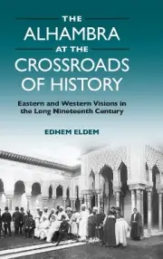 The Alhambra at the Crossroads of History - 9781399524872