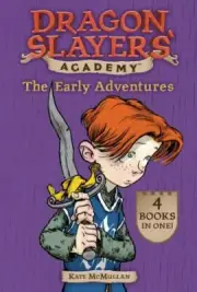 The Early Adventures; Dragon Slayers'- hardcover, 1524790656, Kate McMullan, new