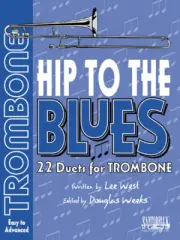 Hip To the Blues with CD * Jazz Duets for Trombone * Ships from Publisher!