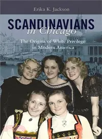 在飛比找三民網路書店優惠-Scandinavians in Chicago ― The