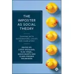 THE IMPOSTER AS SOCIAL THEORY: THINKING WITH GATECRASHERS, CHEATS AND CHARLATANS