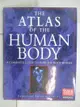 【書寶二手書T5／醫療_EQN】The Atlas of the Human Body_Peter H. Abrahams