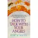 How to Talk with Your Angels