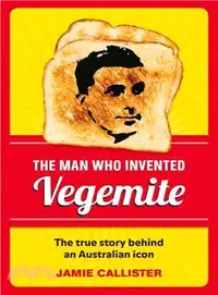 在飛比找三民網路書店優惠-The Man Who Invented Vegemite