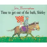 TIME TO GET OUT OF THE BATH, SHIRLEY/JOHN BURNINGHAM【三民網路書店】