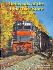 Railroads of the PINE TREE STATE - (BRAND NEW BOOK)