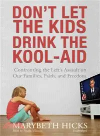 Don't Let the Kids Drink the Kool-Aid