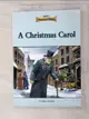 【書寶二手書T5／語言學習_IEF】A Christmas carol_written by Charles Dickens