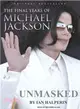 Unmasked: The Final Years of Michael Jackson