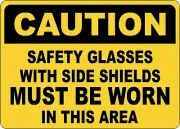 OSHA CAUTION: SAFETY GLASSES WITH SIDE SHIELDS| Laminated Vinyl Decal Sticker