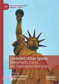 在飛比找三民網路書店優惠-Contested Urban Spaces: Monume