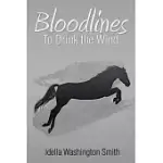 BLOODLINES: TO DRINK THE WIND