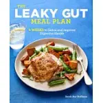 THE LEAKY GUT MEAL PLAN: 4 WEEKS TO DETOX AND IMPROVE DIGESTIVE HEALTH