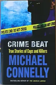 Crime Beat: True Stories of Cops and Killers by Michael Connelly (Hardcover,...