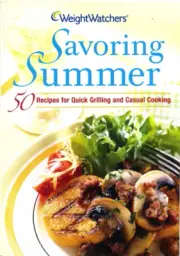 WEIGHT WATCHERS SAVORING SUMMER 50 RECIPES FOR QUICK GRILLING AND CASUAL COOKING