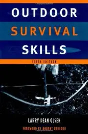 OUTDOOR SURVIVAL SKILLS By Larry Dean Olsen & Robert Redford **BRAND NEW**
