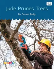 Jude Prunes Trees (Set 12, Book 9)